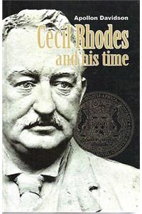 Cecil Rhodes and His Time