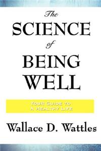 The Science of Being Well