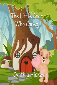 Little Bear Who Cared