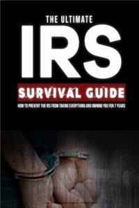 Ultimate IRS Survival Guide