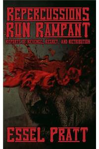 Repercussions Run Rampant