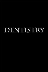 Dentistry