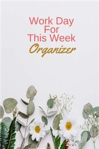 Work Day For This Week Organizer