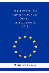 Wettbewerb (Zusammenfassungen der EU-Gesetzgebung) 2018