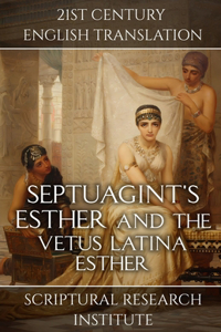 Septuagint's Esther and the Vetus Latina Esther