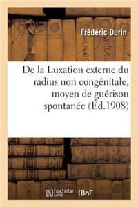 de la Luxation Externe Du Radius Non Congénitale