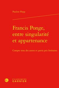 Francis Ponge, Entre Singularite Et Appartenance