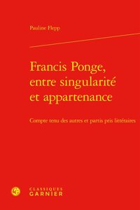 Francis Ponge, Entre Singularite Et Appartenance