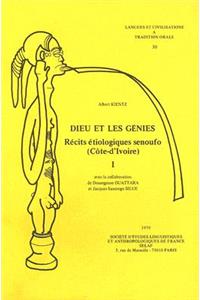 Dieu Et Les Genies. Recits Etiologiques Senoufo (Cote D'Ivoire), Tome I