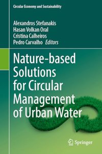 Nature-Based Solutions for Circular Management of Urban Water