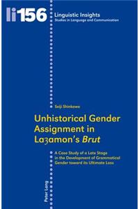 Unhistorical Gender Assignment in Layamon's «Brut»