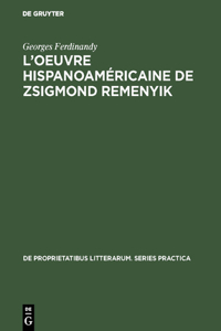 L'oeuvre hispanoaméricaine de Zsigmond Remenyik