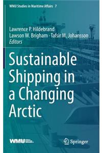 Sustainable Shipping in a Changing Arctic