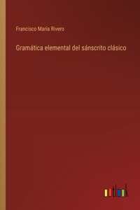 Gramática elemental del sánscrito clásico