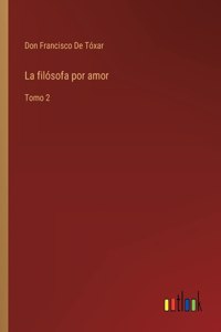 filósofa por amor: Tomo 2