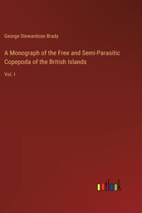 Monograph of the Free and Semi-Parasitic Copepoda of the British Islands