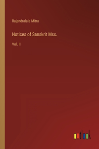 Notices of Sanskrit Mss.