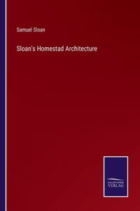 Sloan's Homestad Architecture