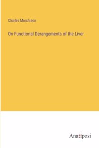 On Functional Derangements of the Liver