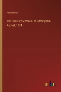 Priestley Memorial at Birmingham, August, 1874