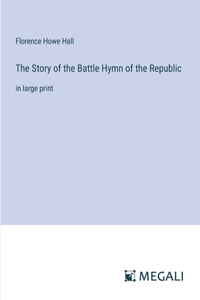 Story of the Battle Hymn of the Republic