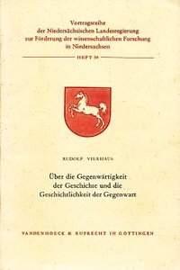 Uber Die Gegenwartigkeit Der Geschichte Und Die Geschichtlichkeit Der Gegenwart