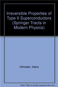 Irreversible Properties of Type II Superconductors