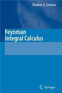 Feynman Integral Calculus