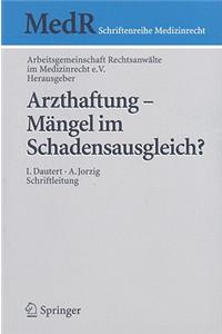 Arzthaftung - Mängel Im Schadensausgleich?