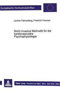 Nicht-Invasive Methodik Fuer Die Kardiovasculaere Psychophysiologie