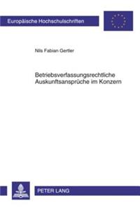 Betriebsverfassungsrechtliche Auskunftsansprueche Im Konzern