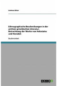 Ethnographische Beschreibungen in der antiken griechischen Literatur. Betrachtung der Werke von Hekataios und Herodot