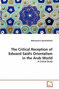 Critical Reception of Edward Said's Orientalism in the Arab World