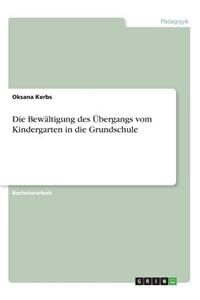 Bewältigung des Übergangs vom Kindergarten in die Grundschule