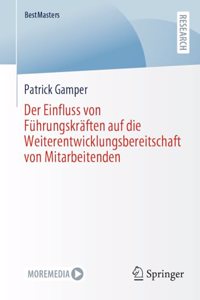 Der Einfluss Von Führungskräften Auf Die Weiterentwicklungsbereitschaft Von Mitarbeitenden