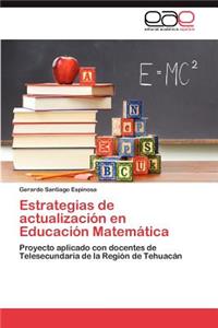 Estrategias de Actualizacion En Educacion Matematica