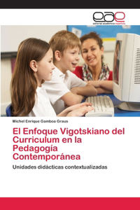 El Enfoque Vigotskiano del Curriculum en la Pedagogía Contemporánea