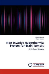 Non-Invasive Hyperthermia System for Brain Tumors