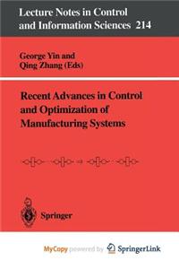 Recent Advances in Control and Optimization of Manufacturing Systems