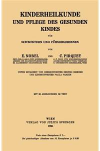 Kinderheilkunde und Pflege des Gesunden Kindes für Schwestern und Fürsorgerinnen