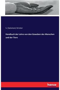 Handbuch der Lehre von den Geweben des Menschen und der Tiere