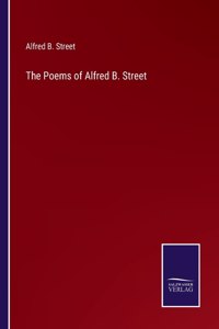 The Poems of Alfred B. Street