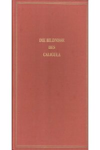 Das Romische Herrscherbild / Die Bildnisse Des Caligula