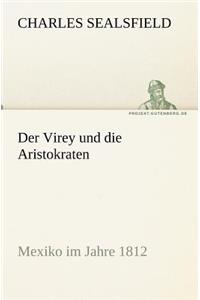 Virey Und Die Aristokraten: Mexiko Im Jahre 1812