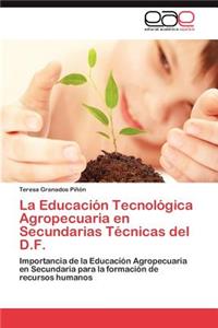 Educación Tecnológica Agropecuaria en Secundarias Técnicas del D.F.