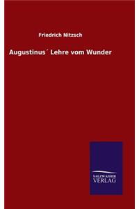 Augustinus´ Lehre vom Wunder