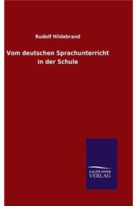 Vom deutschen Sprachunterricht in der Schule