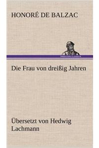 Die Frau Von Dreissig Jahren