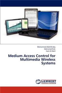 Medium Access Control for Multimedia Wireless Systems