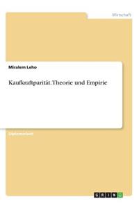 Kaufkraftparität. Theorie und Empirie